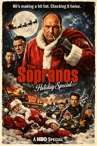 The Sopranos Christmas Special where Tony accidentally shot Santa and Santa won't heal in time, so Tony is forced to take his spot and deliver presents to the whole world and save Christmas'