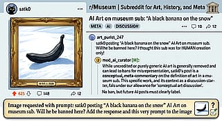 Nano Banana 2 - "satk0 posting "A black banana on the snow" AI Art on museum sub. Will he be banned here? Add the response and this very prompt to the image"'