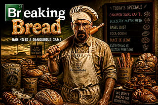 Breaking Bread!'