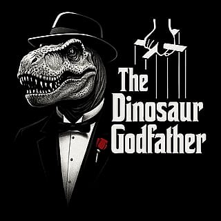Present you, the Dinosaur Godfather'