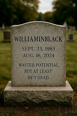 Asked ChatGPT to write my gravestone. Brutal.'